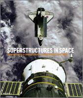 Superstructures from space : from satellites to space stations : a guide to what's out there