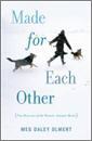 Made for each other : the biology of the human-animal bond