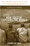 How soccer explains the world : an unlikely theory of globalization