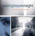 Seeing beyond sight : photographs by blind teenagers
