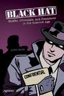 Black hat : misfits, criminals, and scammers in the Internet age