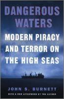 Dangerous waters : modern piracy and terror on the high seas