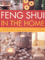Feng shui in the home : simple step-by-step techniques to bring prosperity and harmony to your home, with over 300 photographs, floorplans and artworks