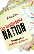 The unaffordable nation : searching for a decent life in America