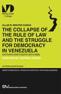 THE COLLAPSE OF THE RULE OF LAW AND THE STRUGGLE
FOR DEMOCRACY IN VENEZUELA cover
