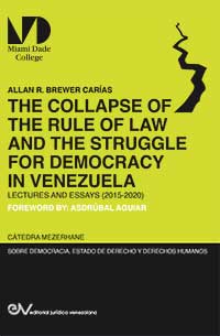 THE COLLAPSE OF THE RULE OF LAW AND THE STRUGGLE
FOR DEMOCRACY IN VENEZUELA cover