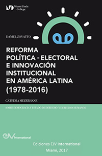 REFORMA POLITICA - ELECTORAL E INNOVACION INSTITUCIÓNAL EN AMERICA LATINA (1978-2016) cover