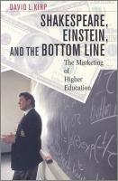Shakespeare, Einstein, and the bottom line : the marketing of higher education