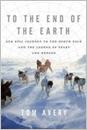 To the end of the earth: our epic journey to the North Pole and the legend of Peary and Henson
