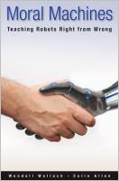 Moral machines: teaching robots right from wrong