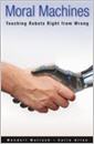 Moral machines: teaching robots right from wrong