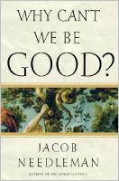 Why can't we be good?