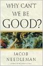 Why can't we be good?